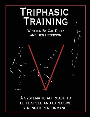 Triphasic Training: A Systematic Approach to Elite Speed and Explosive Strength Performance