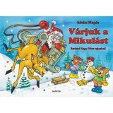 V&aacute;rjuk a Mikul&aacute;st - Juh&aacute;sz Magda