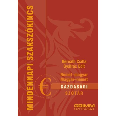 N&amp;eacute;met-magyar, magyar-n&amp;eacute;met gazdas&amp;aacute;gi sz&amp;oacute;t&amp;aacute;r - Bern&amp;aacute;th Csilla foto
