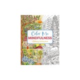 Color Me Mindfulness: A Relaxing Coloring Book