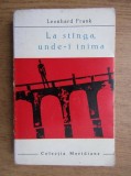 Leonhard Frank - La stanga, unde-i inima