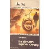 Ion Tipsie - In drum spre oras - roman - 137293