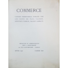 COMMERCE, CAHIERS TRIMESTRIELS PUBLIES PAR LES SOINS DE PAUL VALERY, LEON-PAUL FARGUE, VALERY LARBAUND - PARIS, 1927
