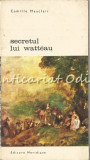 Cumpara ieftin Secretul Lui Watteau - Camille Mauclair