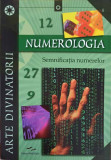 NUMEROLOGIA. SEMNIFICATIA NUMERELOR-LETITIA STOICA