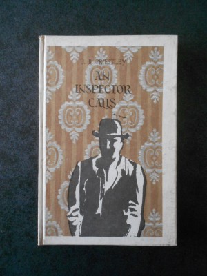 J. B. PRIESTLEY - AN INSPECTOR CALLS (1970, Editie cartonata) foto