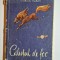 Căluțul de foc &ndash; Aut. Viorica Huber, Ilustr. I. Mitrici, Ed. Tineretului, 1957