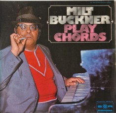 Milt Buckner &lrm;&ndash; Play Chords _ VG+ / VG+ vinil, LP, disc muzica jazz _ SR International, Germania