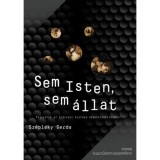 Sem Isten, sem &aacute;llat - Fejezetek az &aacute;ldozati kult&uacute;ra dekonstrukci&oacute;j&aacute;b&oacute;l - Sz&eacute;plaky Gerda