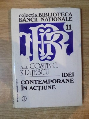 IDEI CONTEMPORANE IN ACTIUNE de COSTIN KIRITESCU , Bucuresti 1996 foto