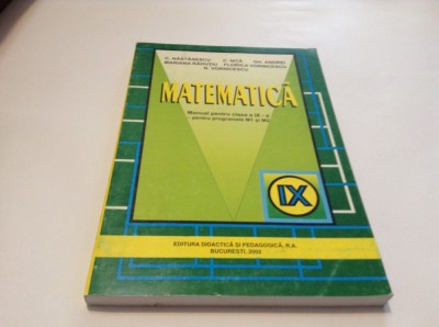 MATEMATICA MANUAL PENTRU CLASA A IX-A - C. Nastasescu, C. Nita, Gh. Andrei, foto