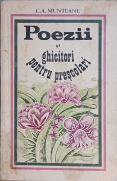 POEZII SI GHICITORI PENTRU PRESCOLARI-C.A. MUNTEANU