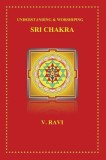 Understanding &amp; Worshiping Sri Chakra