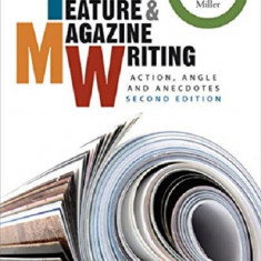 Feature and Magazine Writing | David E. Sumner, Holly G. Miller