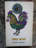 Fanus Neagu - Cronici afurisite