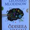 Leonard Mlodinow ODISEEA UMANA De la viata in copaci la intelegerea Cosmosului