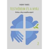 Testv&eacute;reim &eacute;s a ny&aacute;j 2. - K&ouml;rk&eacute;p a vil&aacute;g evang&eacute;likuss&aacute;g&aacute;r&oacute;l - Fabiny Tam&aacute;s