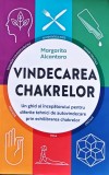 Cumpara ieftin Vindecarea chakrelor - Margarita Alcantara - 2021 - Margarita Alcantara (G386)