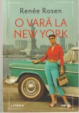 RENEE ROSEN - O VARA LA NEW YORK