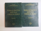 TEORIA SI PRACTICA DREPTULUI COMERCIAL ROMAN VOL I - II , de ION TURCU , 1998