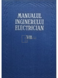 Paul Cartianu (coord.) - Manualul inginerului electrician, vol. VII (editia 1958)