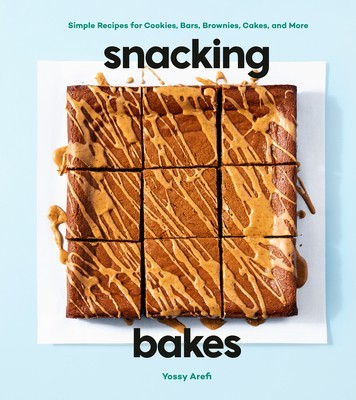 Snacking Bakes: Simple Recipes for Cookies, Bars, Brownies, Cakes, and More foto