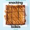 Snacking Bakes: Simple Recipes for Cookies, Bars, Brownies, Cakes, and More