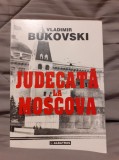 JUDECATA LA MOSCOVA-VLADIMIR BUKOVSKI