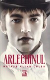 Arlechinul - Natasa Alina Culea - Universul Juridic