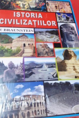 ISTORIA CIVILIZATILOR F. BRAUNSTEIN foto