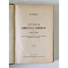 ISTORIA COMERTULUI ROMANESC-N. IORGA - 1925 VOL.I-II , COLEGAT DOUA VOLUME EPOCA VECHE , EPOCA MAI NOUA