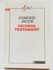 Vechiul Testament - Edmond Jacob, editura Humanitas, 1993 foto