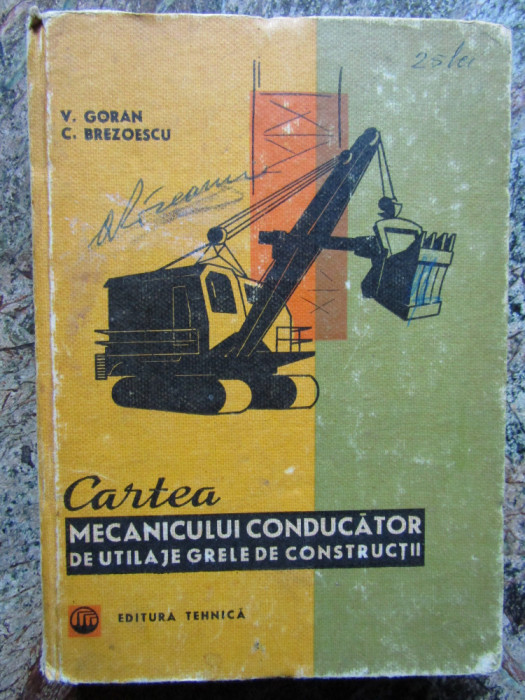 CARTEA MECANICULUI CONDUCATOR DE UTILAJE GRELE DE CONSTRUCTII