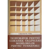 INDRUMATOR PENTRU RIDICAREA CALIFICARII MODELORILOR PENTRU TURNATORII-C. POPA-225984