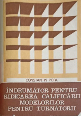 INDRUMATOR PENTRU RIDICAREA CALIFICARII MODELORILOR PENTRU TURNATORII-C. POPA-225985 foto