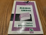 ALGEBRA LINIARA - Teorie si probleme Rezolvate - Teodor Stihi - Editura All, 1996, 150 p., Alta editura