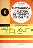 MATEMATICA APLICATA IN TEHNICA DE CALCUL. CLASA A X-A-IOAN TOMESCU, ADRIAN LEU-350733