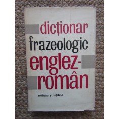 DICTIONAR FRAZEOLOGIC ENGLEZ -ROMAN. Nicolescu Popovici Preda