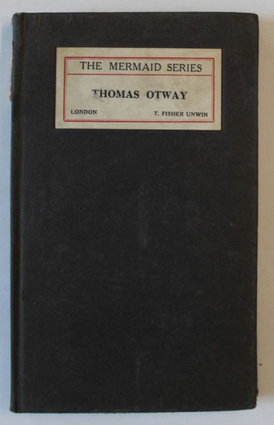 THE MERMAID SERIES : THOMAS OTWAY , EDITIE INTERBELICA