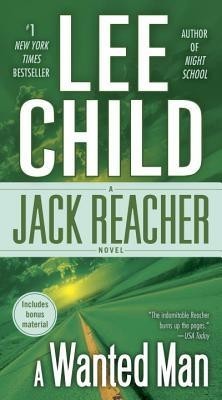 A Wanted Man (with Bonus Short Story Deep Down): A Jack Reacher Novel
