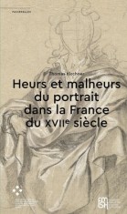 Heurs Et Malheurs Du Portrait Dans La France Du Xviie Si