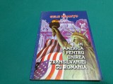 &Icirc;N AMERICA PENTRU UNIREA TRANSILVANIEI CU ROM&Acirc;NIA / GELU NEAMȚU /1997 * A
