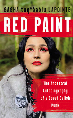 Red Paint: The Ancestral Autobiography of a Coast Salish Punk foto
