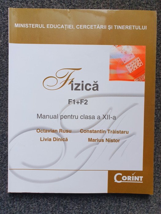 FIZICA F1 + F2 Manual pentru clasa a XII-a - Rusu, Traistaru