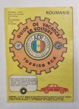 ROUMANIE - GUIDE DE VACANCES EN VOITURE , TOURING A.C.R. , EDITIE IN LIMBA FRANCEZA , 81