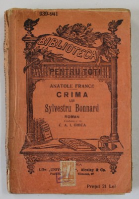 CRIMA LUI SYLVESTRU BONNARD , roman de ANATOLE FRANCE , EDITIE DE INCEPUT DE SECOL XX foto