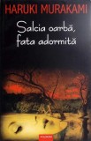 Salcia Oarba, Fata Adormita - Haruki Murakami, Polirom, 2007, Romana, Roman, Beletristica