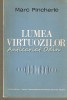 Lumea Virtuozilor - Marc Pincherle, Bucuresti 1968, 181 pagini - Arta Muzicala