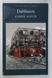 DUBLINERS by JAMES JOYCE , 1993, PREZINTA URME DE UZURA SI DE INDOIRE