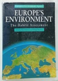 EUROPE ' S ENVIRONMENT , THE DOBRIS ASSESSMENT by DAVID STANNERS and PHILIPPE BOURDEAU , 1995 * TEXT IN LIMBA ENGLEZA , * COPERTA PREZINTA MICI SEMNE